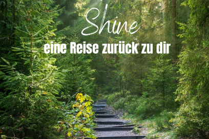 Shine- eine Reise zurück zu dir